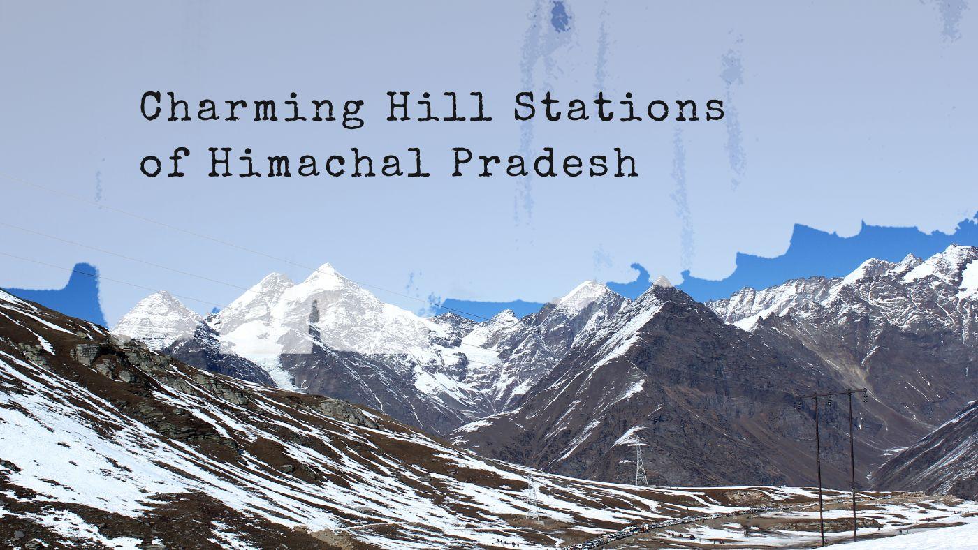 Hill Stations in Himachal | Must Visit Tourism | Just Home Stay